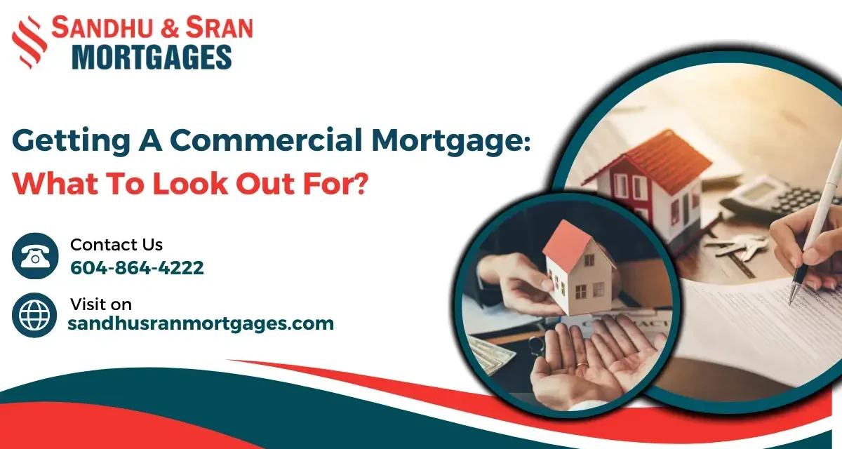 https://www.sandhusranmortgages.com/wp-content/uploads/2024/03/Getting-A-Commercial-Mortgage-What-To-Look-Out-For-1200x640.webp