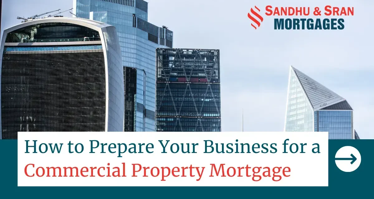 https://www.sandhusranmortgages.com/wp-content/uploads/2024/03/How-to-Prepare-Your-Business-for-a-Commercial-Property-Mortgage-1-2-1200x640.webp