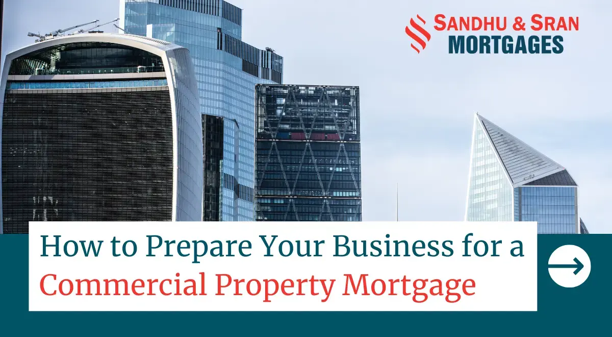 https://www.sandhusranmortgages.com/wp-content/uploads/2024/03/How-to-Prepare-Your-Business-for-a-Commercial-Property-Mortgage-1-2.webp
