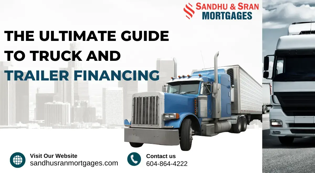 https://www.sandhusranmortgages.com/wp-content/uploads/2024/03/The-Ultimate-Guide-To-Truck-and-Trailer-Financing-1.webp