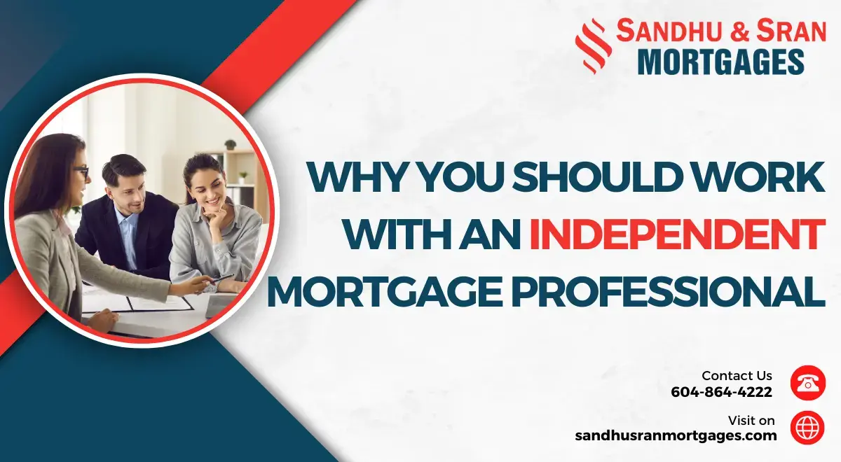 https://www.sandhusranmortgages.com/wp-content/uploads/2024/04/Why-You-Should-Work-With-An-Independent-Mortgage-Professional.webp