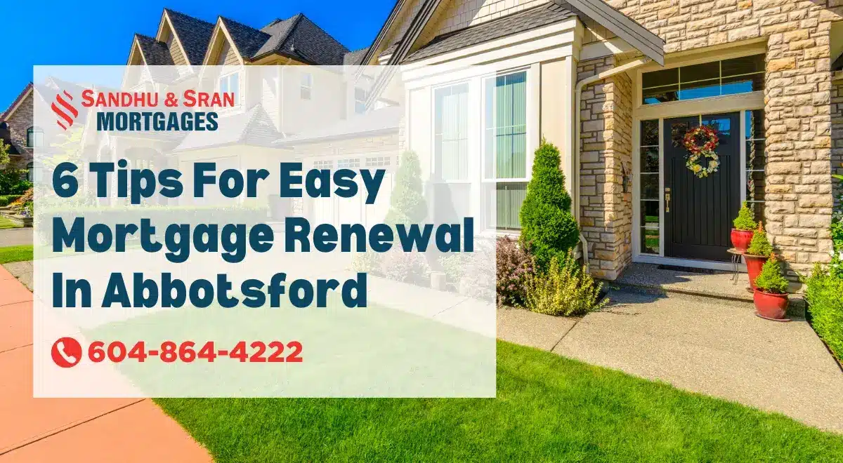 https://www.sandhusranmortgages.com/wp-content/uploads/2024/05/6-Tips-For-Easy-Mortgage-Renewal-In-Abbotsford.webp