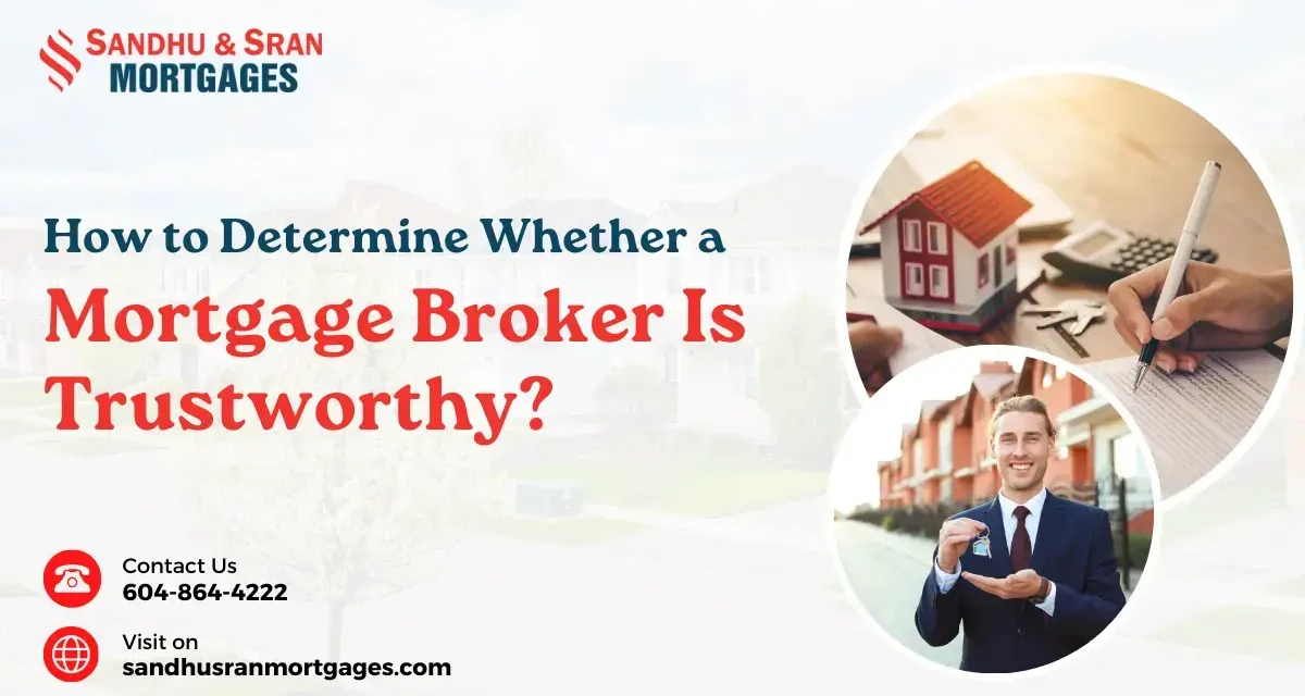 https://www.sandhusranmortgages.com/wp-content/uploads/2024/05/How-to-Determine-Whether-a-Mortgage-Broker-Is-Trustworthy-1-1200x640.webp