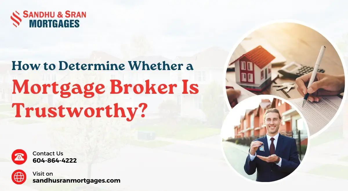 https://www.sandhusranmortgages.com/wp-content/uploads/2024/05/How-to-Determine-Whether-a-Mortgage-Broker-Is-Trustworthy-1.webp