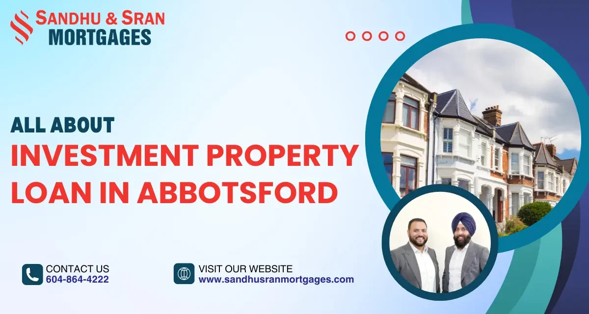 https://www.sandhusranmortgages.com/wp-content/uploads/2024/05/Investment-Property-Loan-in-Abbotsford-1-1200x640.webp