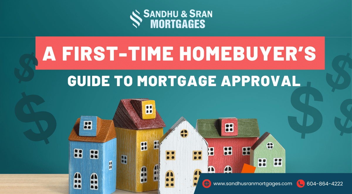 https://www.sandhusranmortgages.com/wp-content/uploads/2024/06/A-First-time-Homebuyers-Guide-to-Mortgage-Approval-.png
