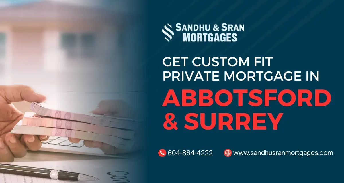 https://www.sandhusranmortgages.com/wp-content/uploads/2024/06/Get-Custom-Fit-Private-Mortgage-In-Abbotsford-Surrey-1-1-1200x640.webp
