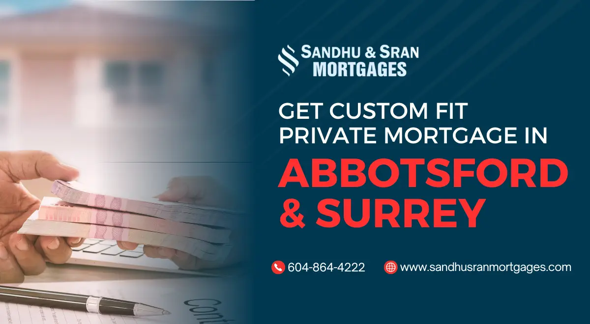 https://www.sandhusranmortgages.com/wp-content/uploads/2024/06/Get-Custom-Fit-Private-Mortgage-In-Abbotsford-Surrey-1-1.webp