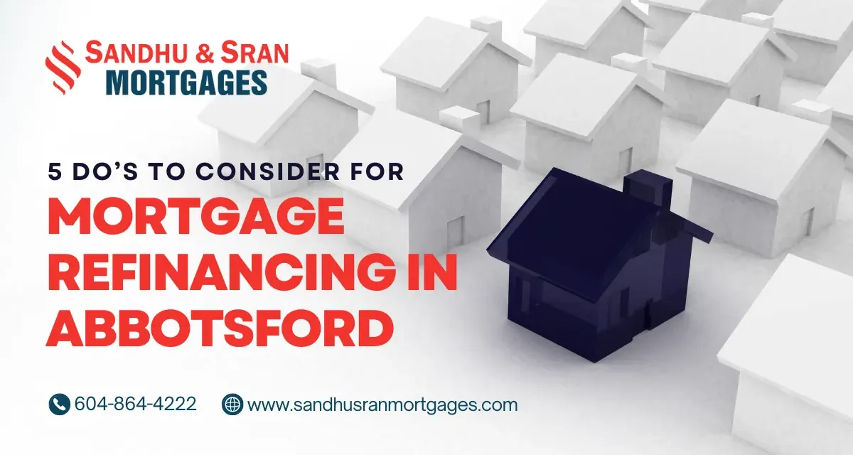 https://www.sandhusranmortgages.com/wp-content/uploads/2024/06/Mortgage-Refinancing-In-Abbotsford-1-1200x640.webp
