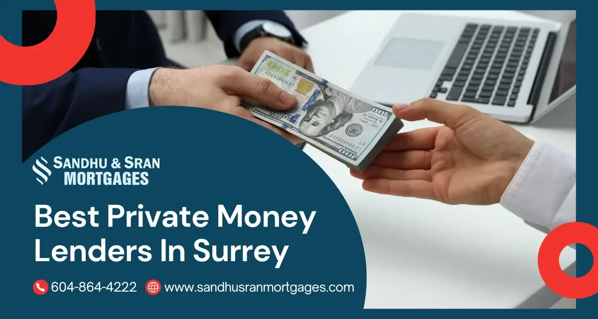 https://www.sandhusranmortgages.com/wp-content/uploads/2024/07/Best-Private-Money-Lenders-In-Surrey-1-1200x640.webp
