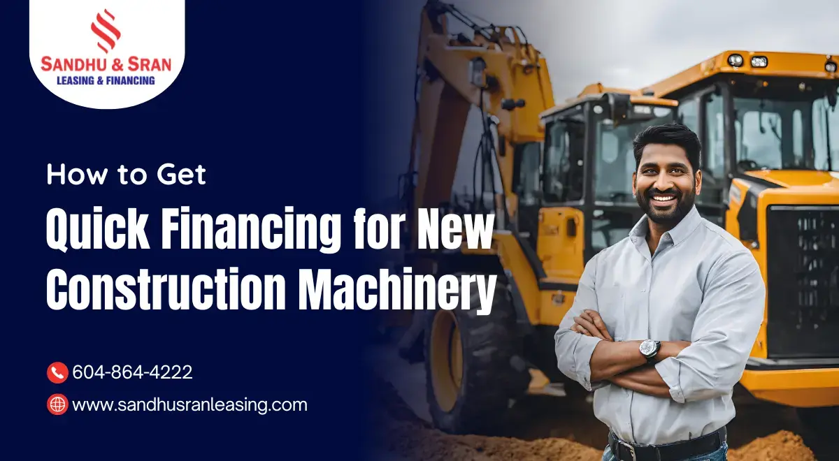 https://www.sandhusranmortgages.com/wp-content/uploads/2024/07/Quick-Financing-for-New-Construction-Machinery.webp
