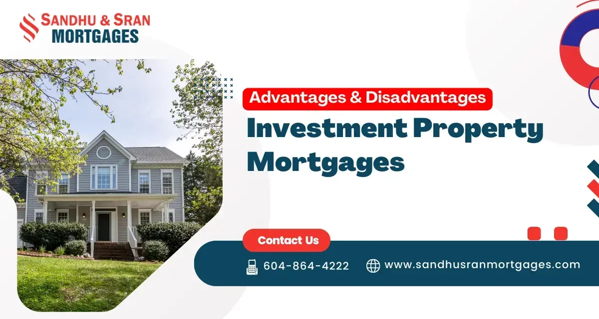 https://www.sandhusranmortgages.com/wp-content/uploads/2024/08/Advantages-Disadvantages-of-Investment-Property-Mortgages-1-1200x640.webp