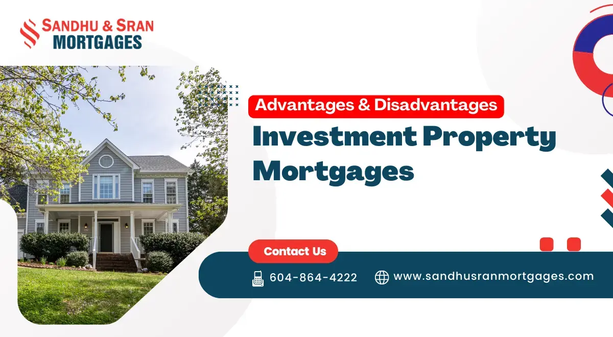 https://www.sandhusranmortgages.com/wp-content/uploads/2024/08/Advantages-Disadvantages-of-Investment-Property-Mortgages-1.webp