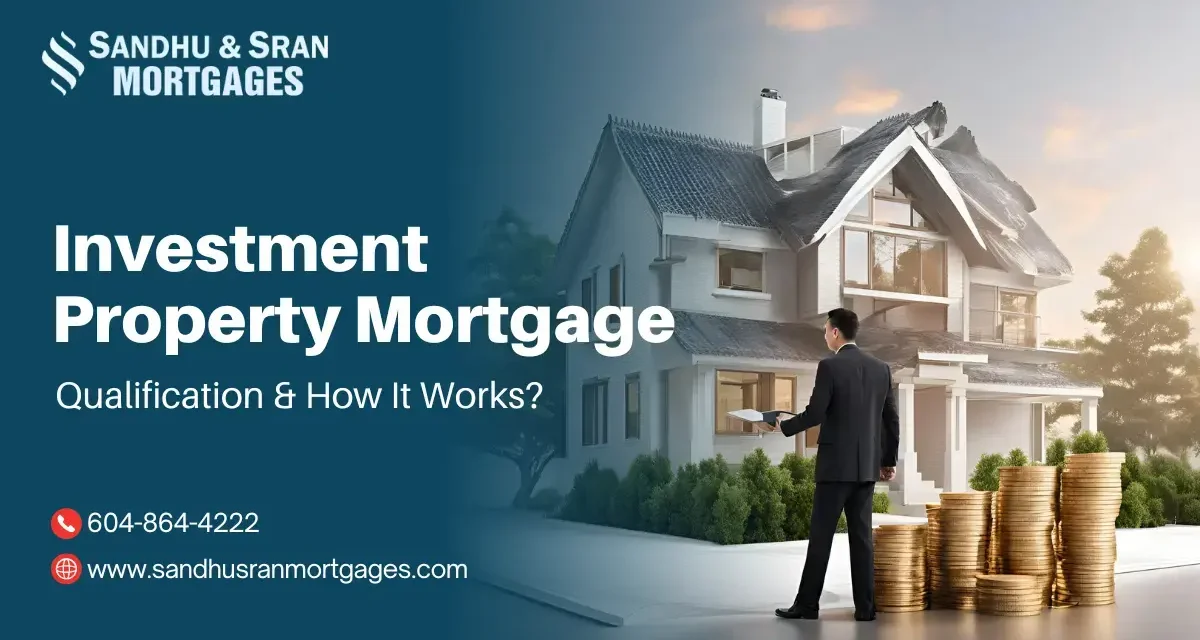 https://www.sandhusranmortgages.com/wp-content/uploads/2024/08/Investment-Property-Mortgage-Qualification-How-It-Works-1-1200x640.webp