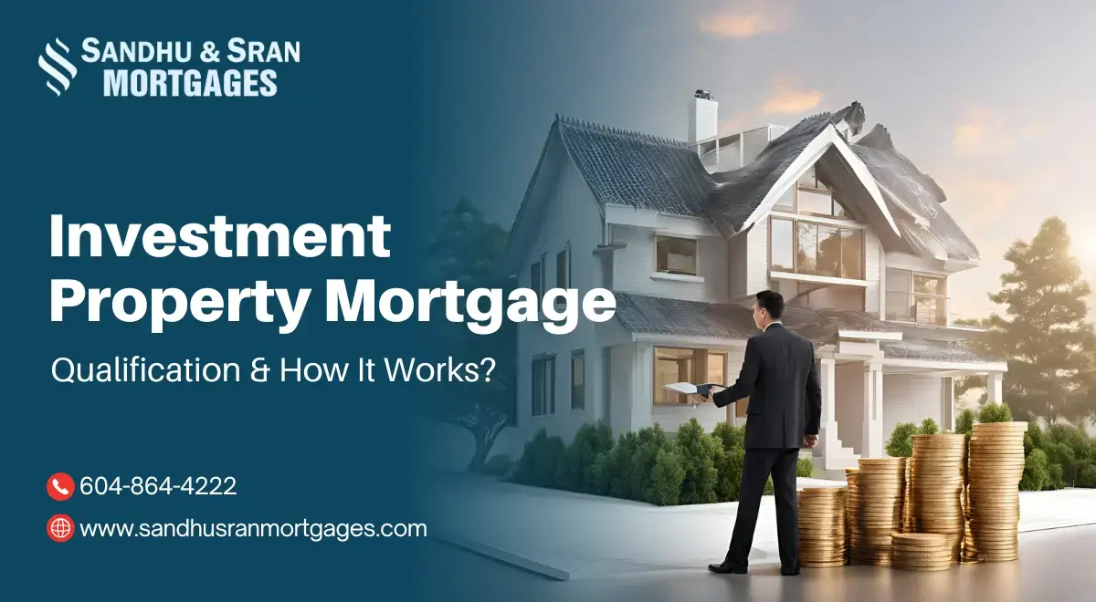 https://www.sandhusranmortgages.com/wp-content/uploads/2024/08/Investment-Property-Mortgage-Qualification-How-It-Works-1.webp