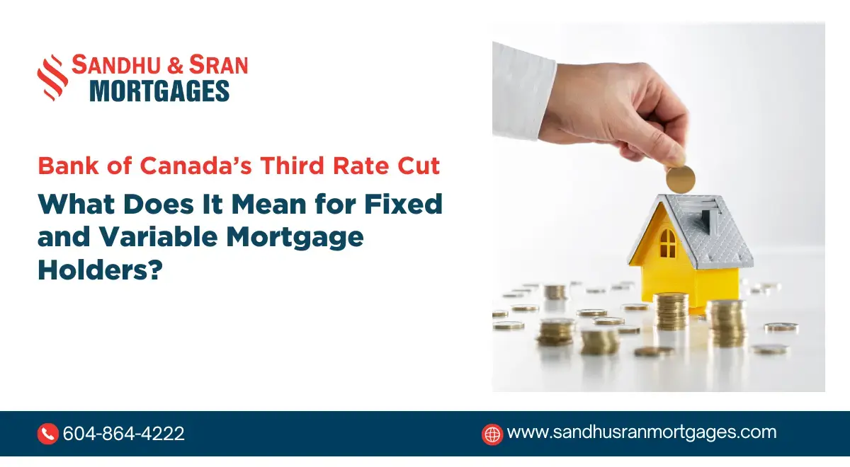 https://www.sandhusranmortgages.com/wp-content/uploads/2024/09/Bank-of-Canadas-Third-Rate-Cut-What-Does-It-Mean-for-Fixed-and-Variable-Mortgage-Holders.webp