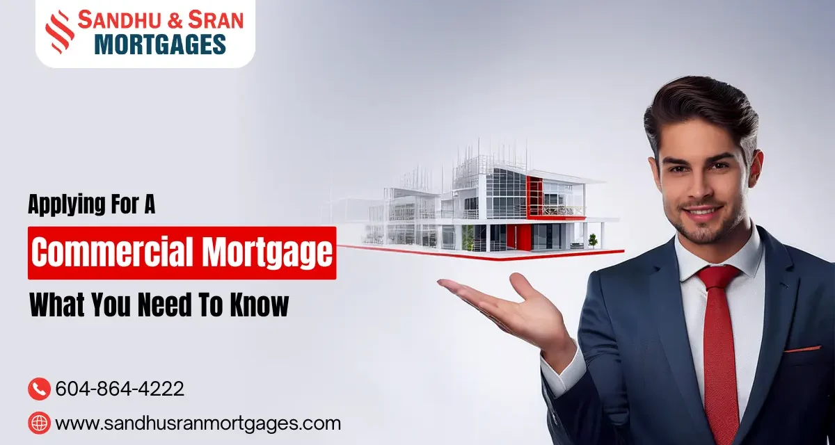 https://www.sandhusranmortgages.com/wp-content/uploads/2024/11/Applying-For-A-Commercial-Mortgage-What-You-Need-To-Know-1200x640.webp