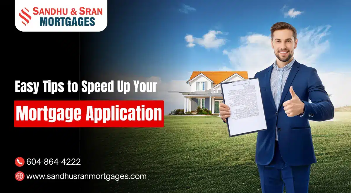 https://www.sandhusranmortgages.com/wp-content/uploads/2024/11/Easy-Tips-to-Speed-Up-Your-Mortgage-Application.webp