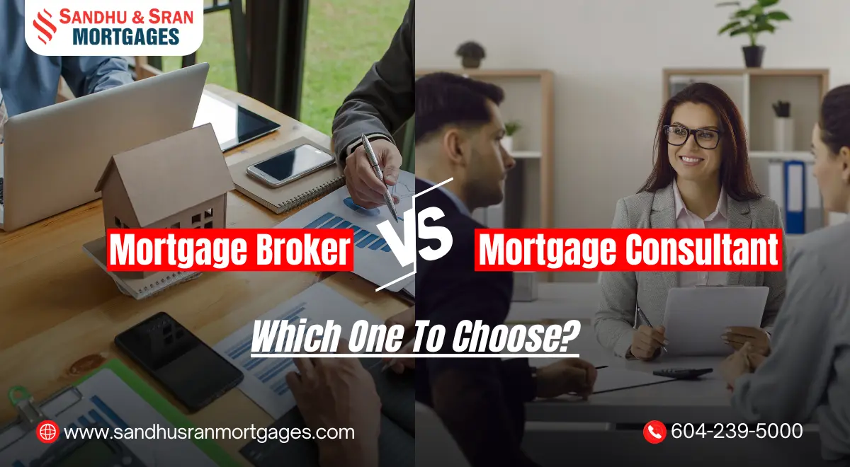https://www.sandhusranmortgages.com/wp-content/uploads/2025/01/Mortgage-Broker-Vs.-Mortgage-Consultant-Which-One-To-Choose.webp