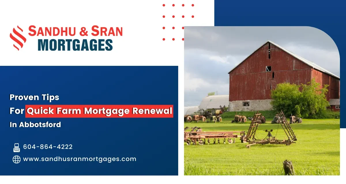 https://www.sandhusranmortgages.com/wp-content/uploads/2025/01/Proven-Tips-For-Quick-Farm-Mortgage-Renewal-in-Abbotsford-1200x640.webp