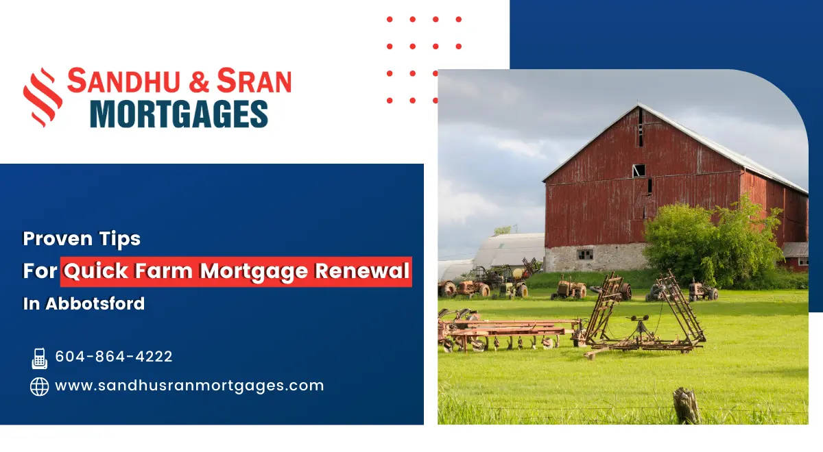 https://www.sandhusranmortgages.com/wp-content/uploads/2025/01/Proven-Tips-For-Quick-Farm-Mortgage-Renewal-in-Abbotsford.webp