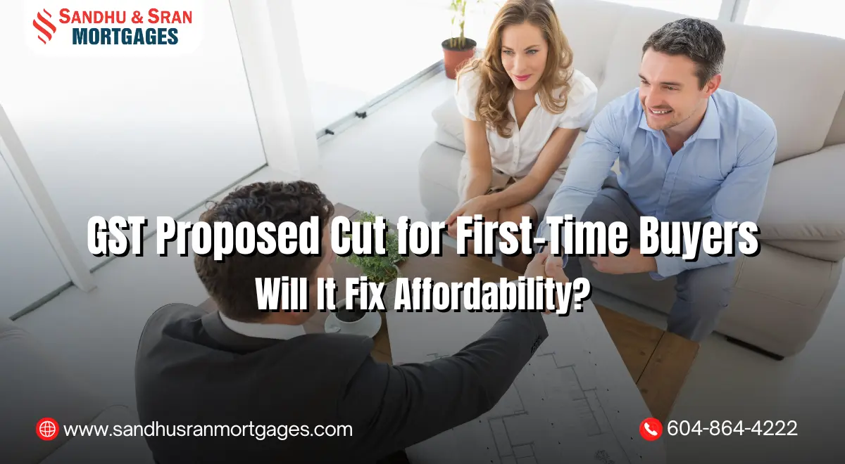 https://www.sandhusranmortgages.com/wp-content/uploads/2025/03/GST-Proposed-Cut-for-First-Time-Buyers-Will-It-Fix-Affordability.webp
