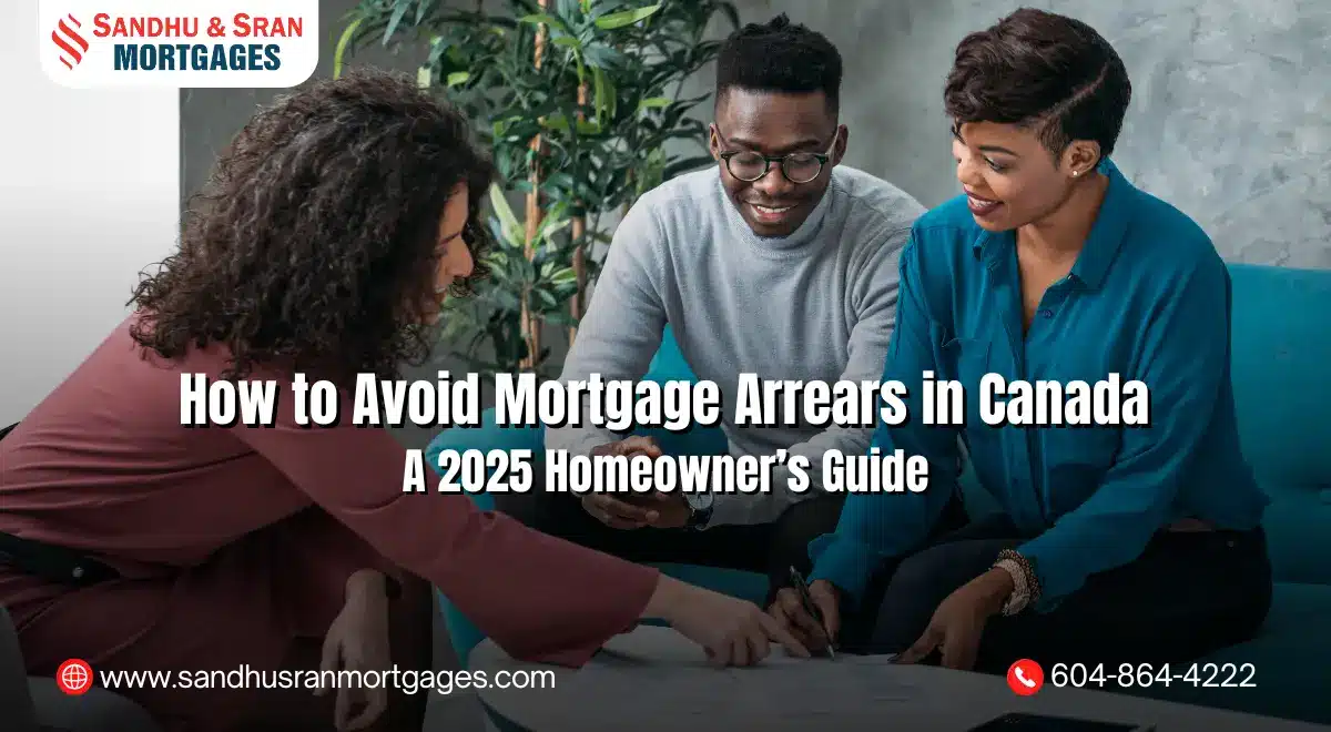 https://www.sandhusranmortgages.com/wp-content/uploads/2025/04/How-to-Avoid-Mortgage-Arrears-in-Canada-A-2025-Homeowners-Guide.webp