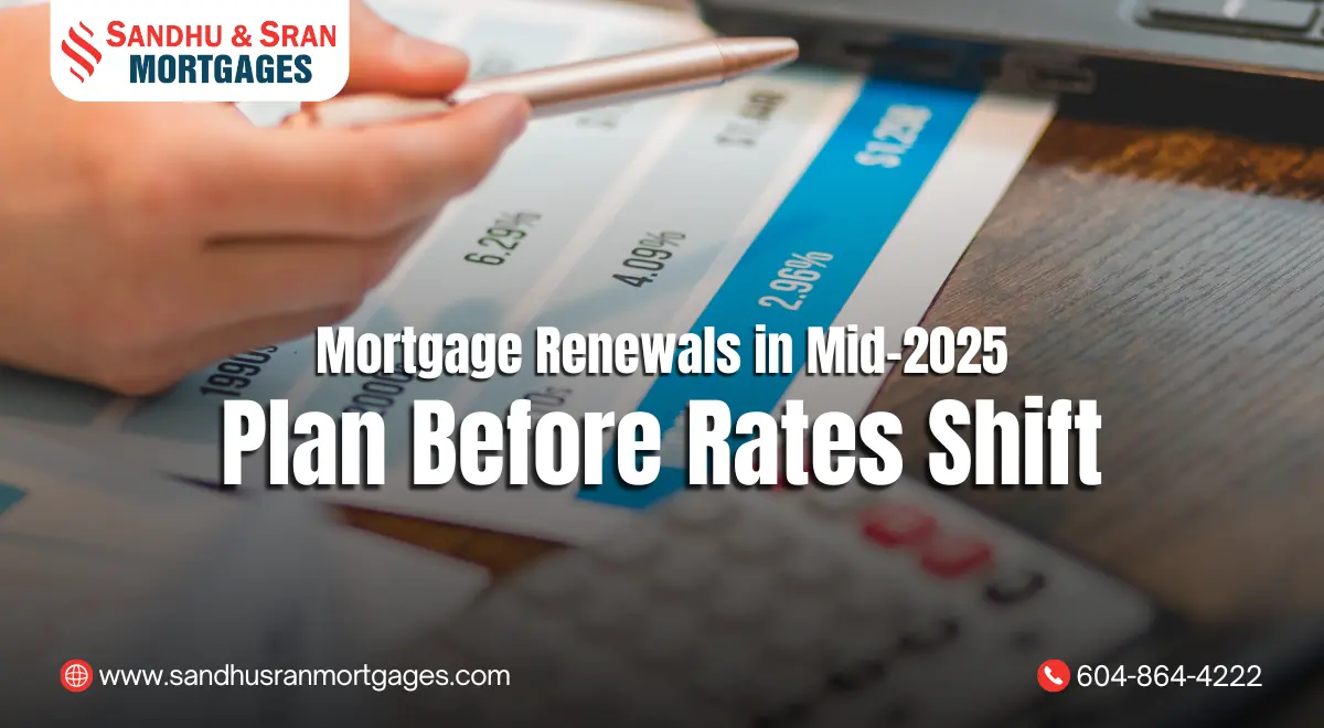 https://www.sandhusranmortgages.com/wp-content/uploads/2025/06/Mortgage-Renewals-in-Mid-2025-Plan-Before-Rates-Shift.webp