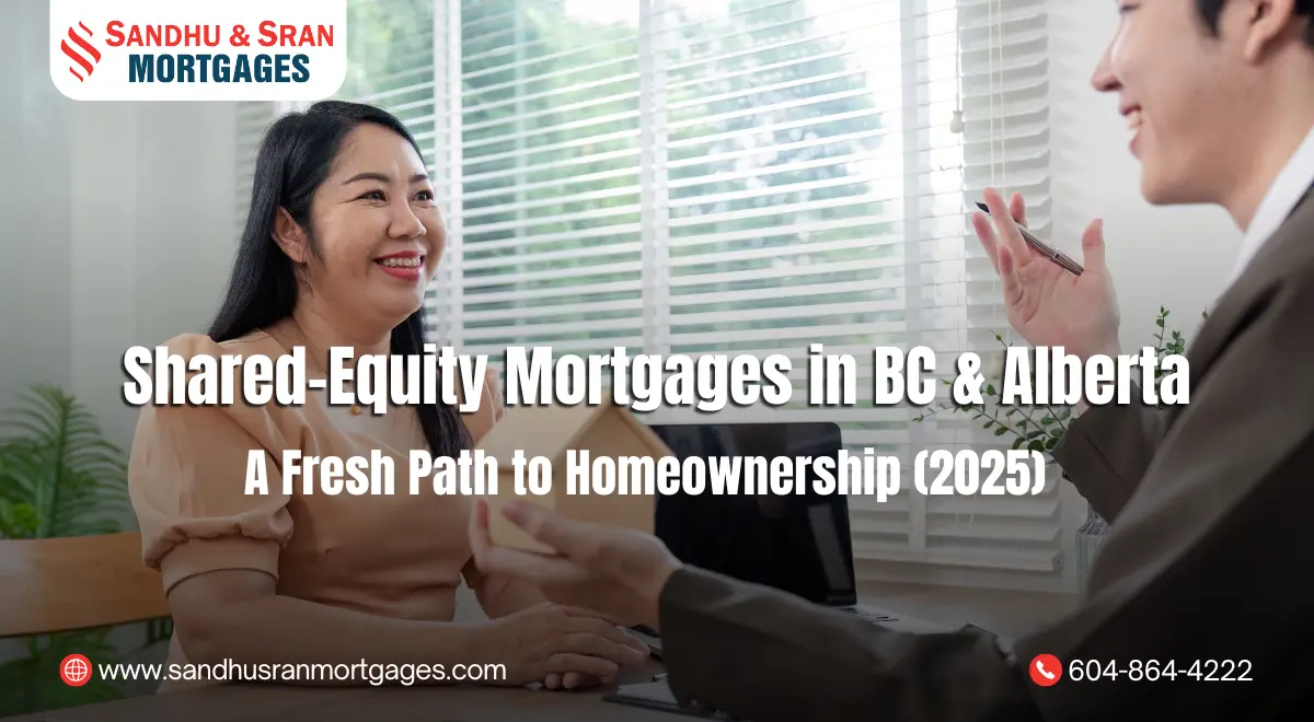 https://www.sandhusranmortgages.com/wp-content/uploads/2025/09/Shared-Equity-Mortgages-in-BC-Alberta-A-Fresh-Path-to-Homeownership-2025.webp