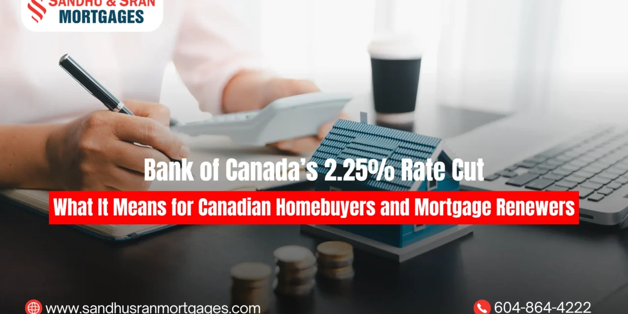 https://www.sandhusranmortgages.com/wp-content/uploads/2025/12/Bank-of-Canadas-2.25-Rate-Cut-What-It-Means-for-Canadian-Homebuyers-and-Mortgage-Renewers-1280x640.webp